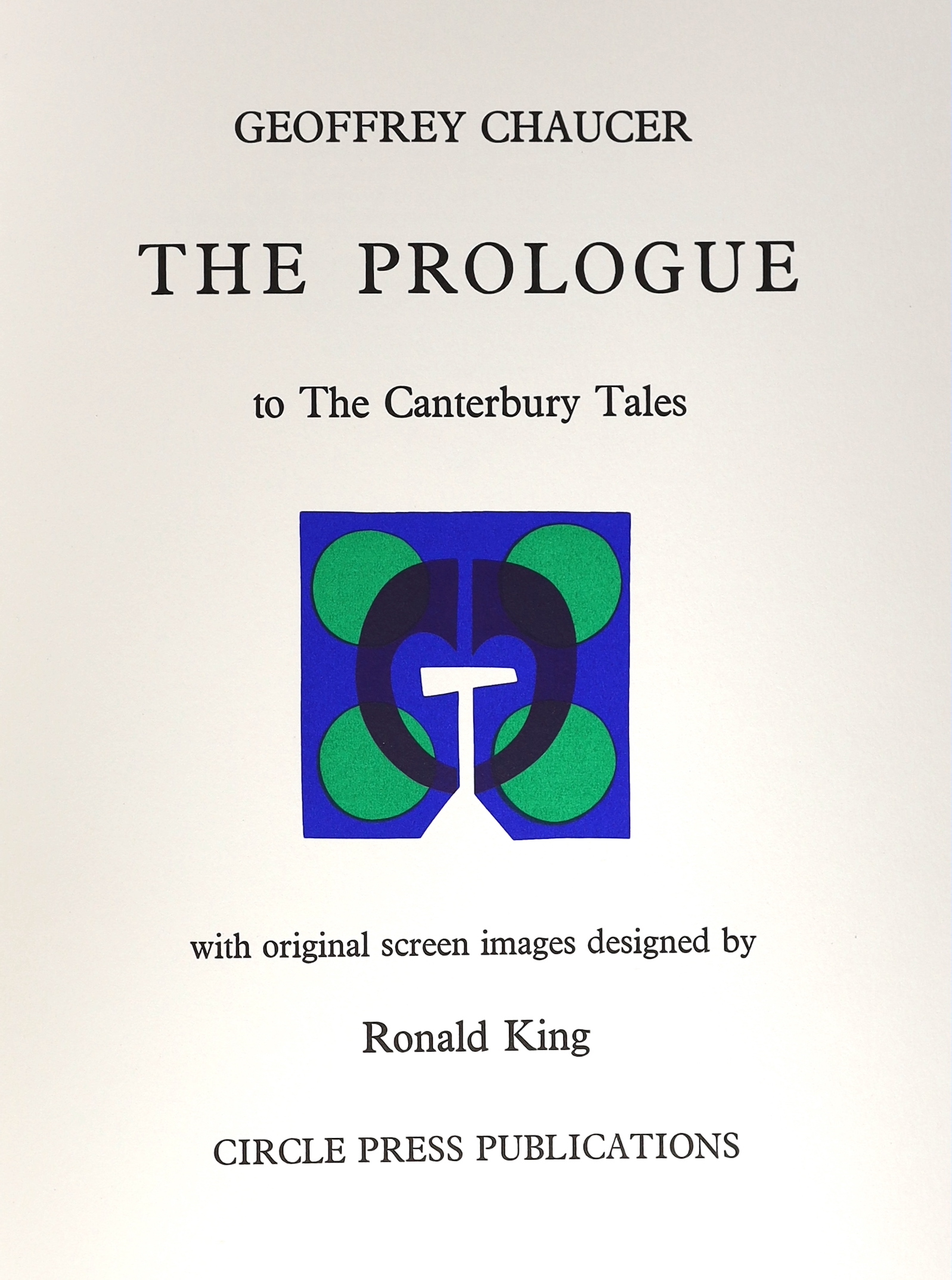 Chaucer, Geoffrey - King, Ronald (illustrator) - The Prologue to Canterbury Tales, 2nd edition, one of 250 initialled by King, folio, blue cloth, with 14 bound in colour screen prints and a prospectus, Circle Press, Guil